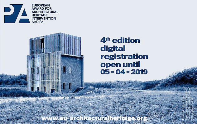 the registration of the 4th edition of the European Award for Architectural Heritage Intervention AADIPA - extended to April 12th, 2019