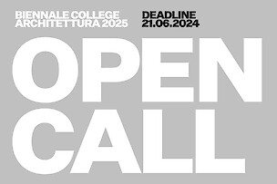 BIENNALE COLLEGE ARCHITETTURA 2025: INTERNATIONAL CALL FOR APPLICATIONS